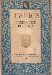 Conducción política - Juan Domingo Perón