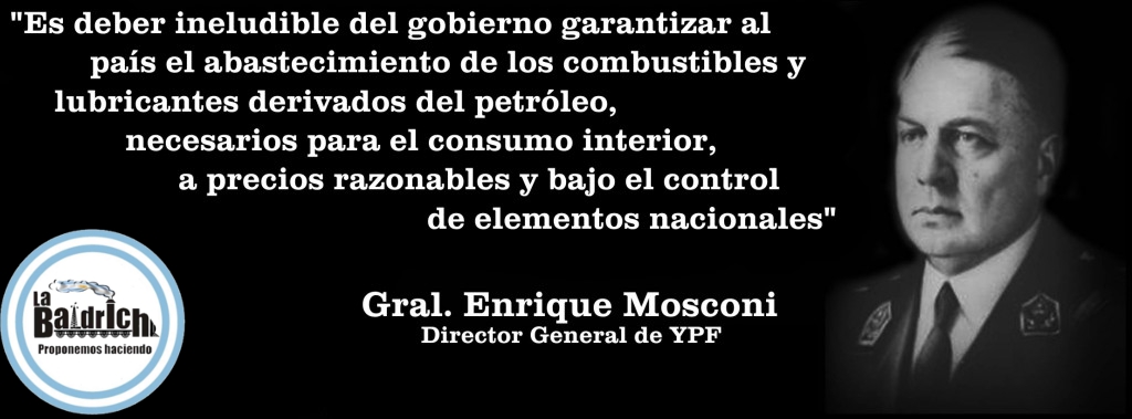 Mosconi sobre el deber del Gobierno del abastecimiento petrolero