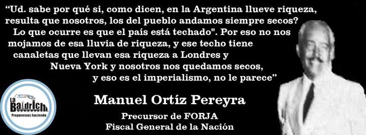 Ortiz Pereyra – La lluvia de la riqueza argentina y las canaletas al imperialismo