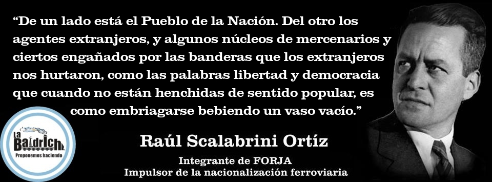 Scalabrini Ortiz - De un lado el Pueblo de la Nación, de otro los agentes extranjeros