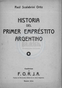 Cuaderno N°8. La historia del primer empréstito argentino. Raúl Scalabrini Ortiz. Julio 1939
