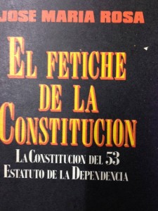 el-fetiche-de-la-constitucion-jose-maria-rosa-935711-MLA20613962123_032016-F