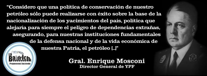 Mosconi sobre la conservación del petróleo argentino