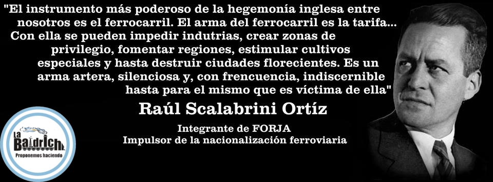 Scalabrini Ortiz sobre el ferrocarril como arma de hegemonía